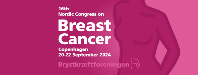 HUSK at tilmelde dig til Nordic Congress on Breast Cancer 2024 - early bird pris indtil 1. maj